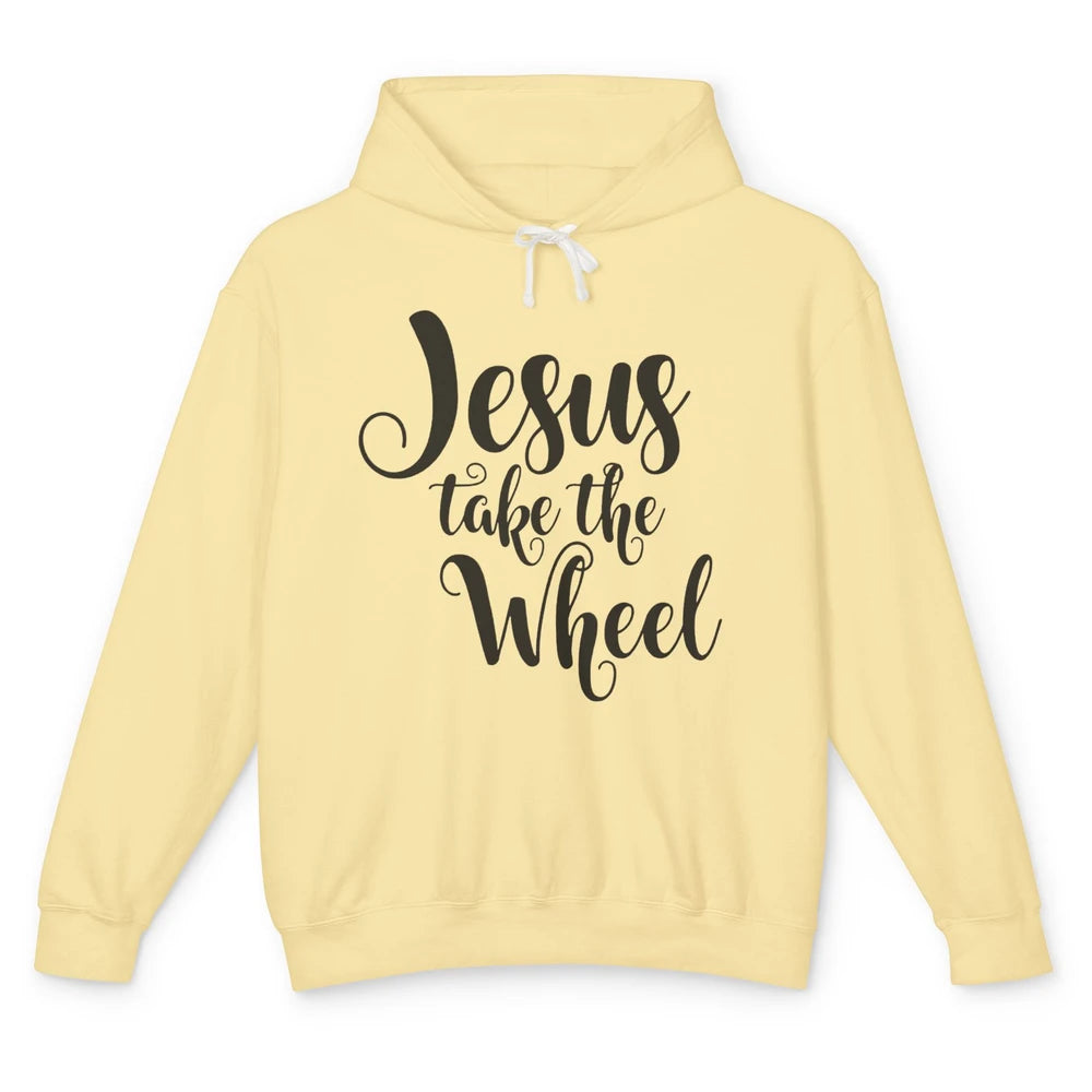 Jesus Take The Wheel Christian Religious Western Faith Unisex Lightweight Hoodie