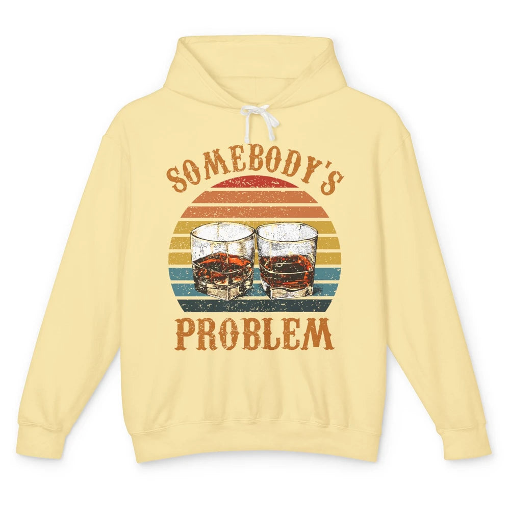 Vintage Whiskey Somebody's Problem Western Country Cowboy Unisex Lightweight Hoodie