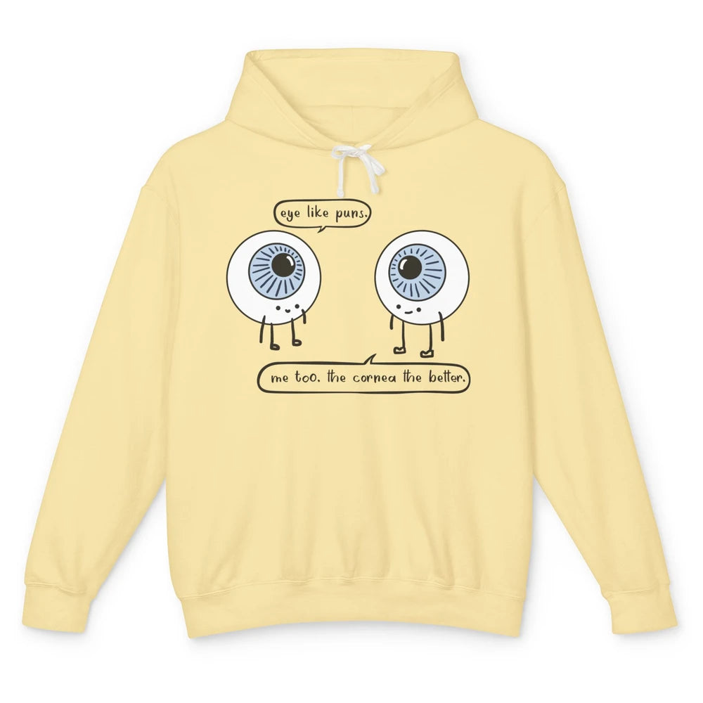 Funny Optometry Eye Like Puns Optometrist Life Optician Gift Unisex Lightweight Hoodie