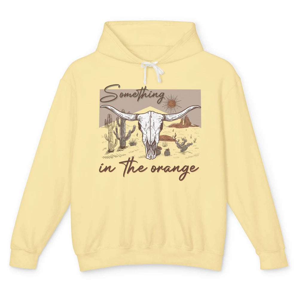 Desert Bull Skull Something In The Orange Western Country Unisex Lightweight Hoodie