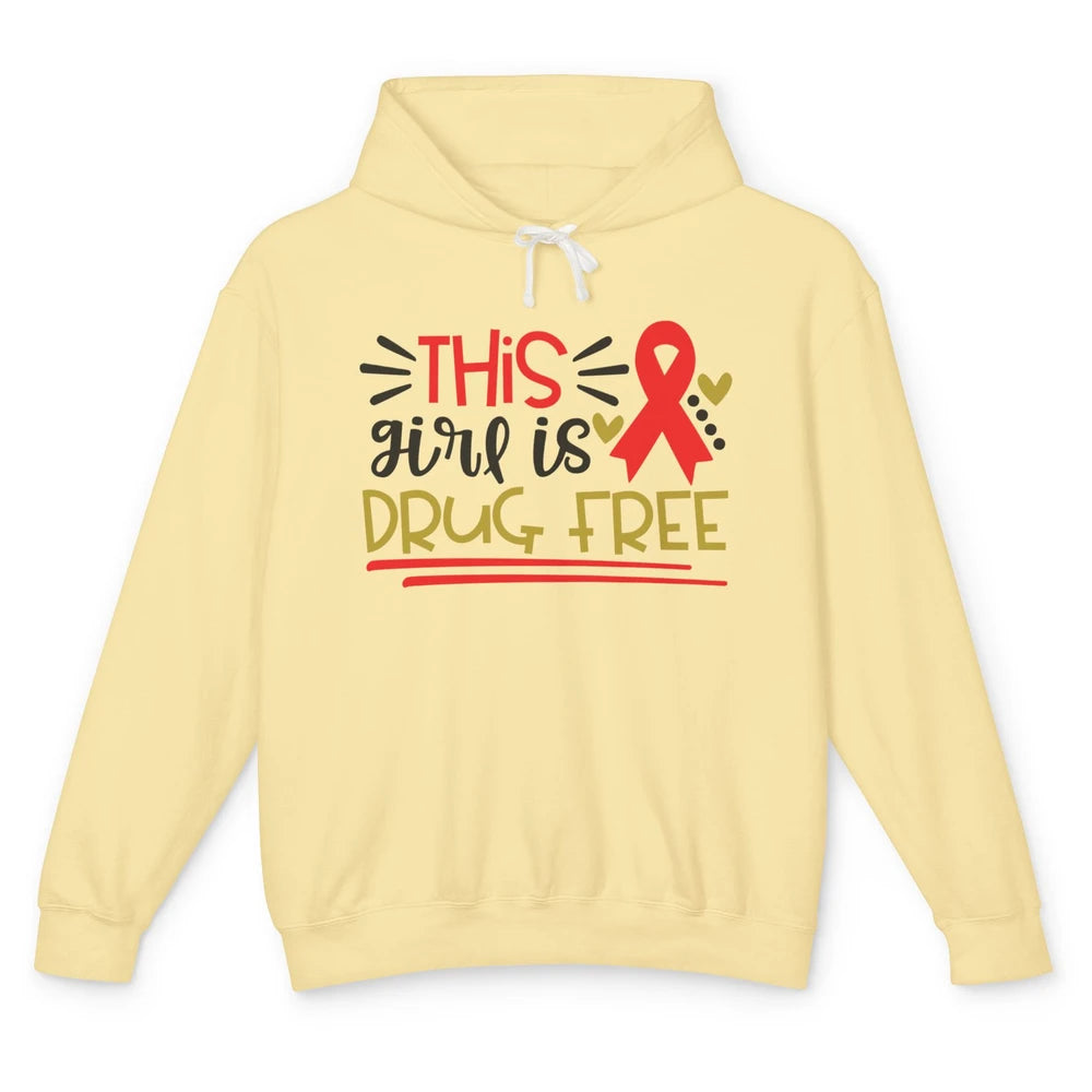 This Girl Is Drug Free Red Ribbon Week Say No To Drugs Unisex Lightweight Hoodie