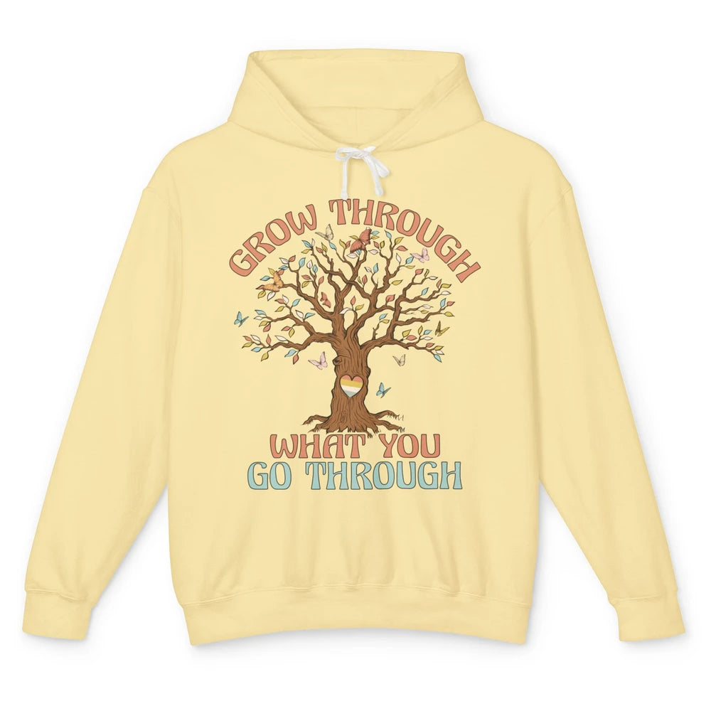 Grow What You Go Through Motivation Positive Mind Tree Heart Unisex Lightweight Hoodie