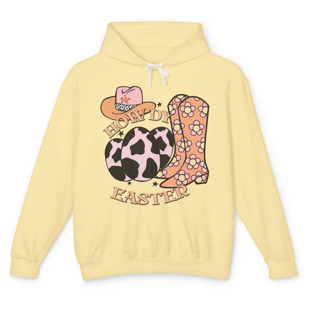 Howdy Easter Western Cowboy Boots Easter Egg Cowhide Cowgirl Unisex Lightweight Hoodie