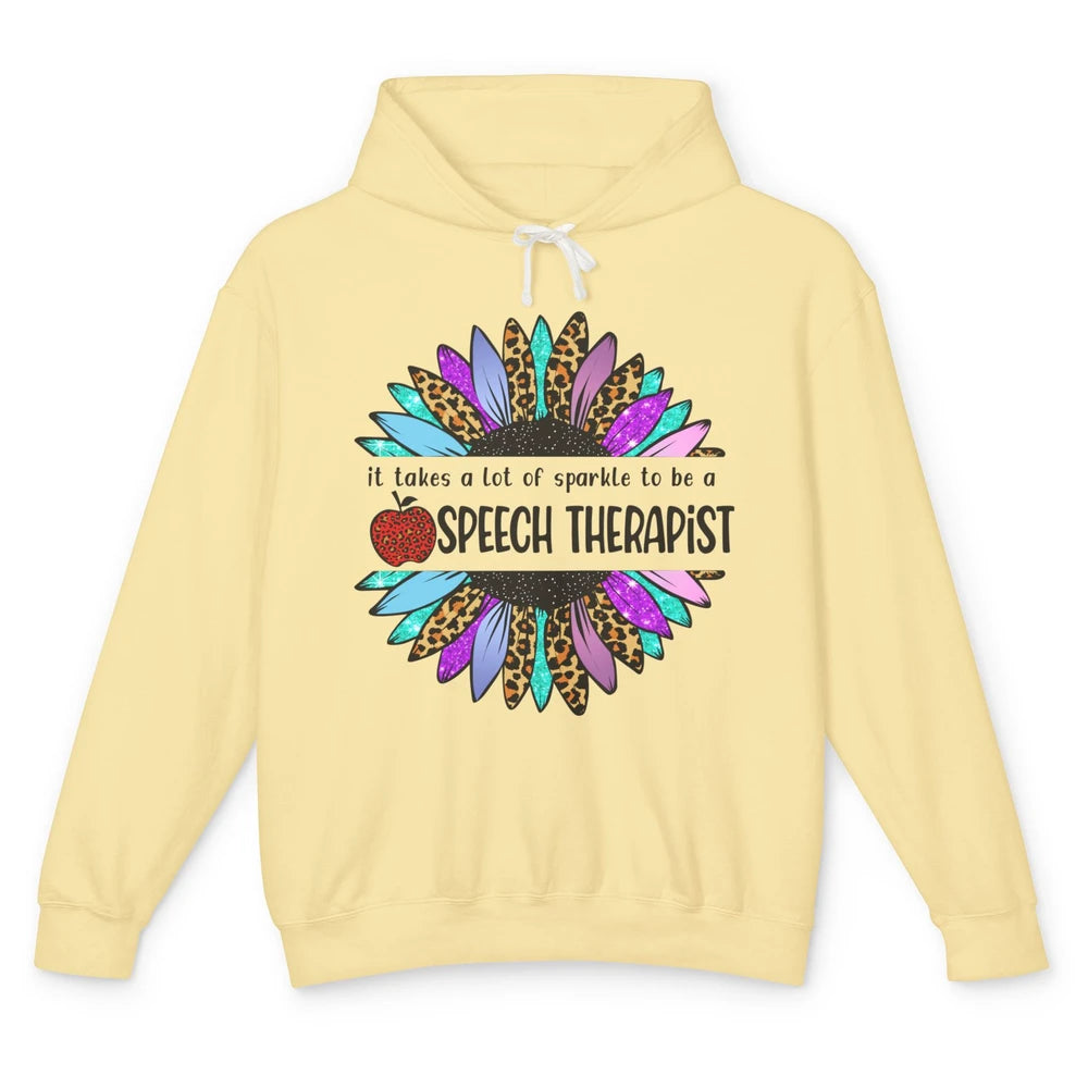 SLP Sunflower It Takes Lots Sparkle To Be Speech Therapist Unisex Lightweight Hoodie