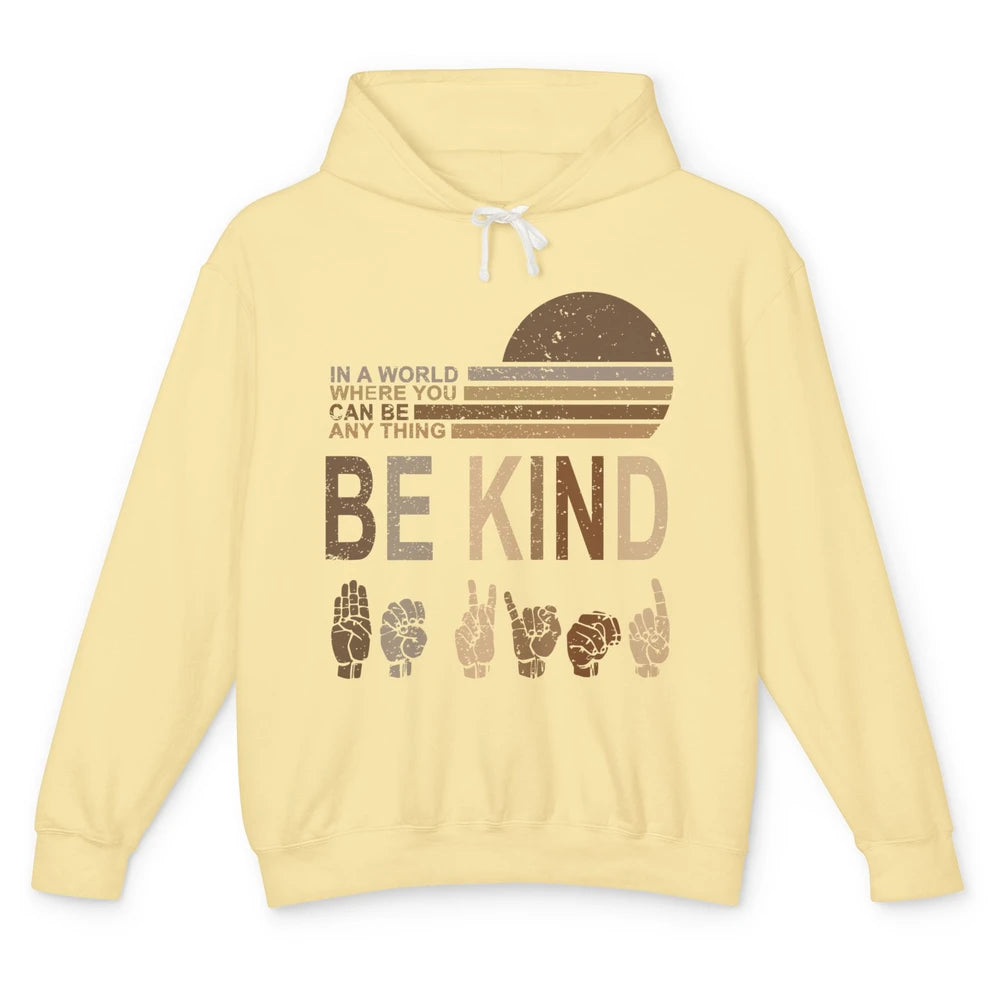 Retro Sign Language Be Kind Human Women Rights Anti Bullying Unisex Lightweight Hoodie