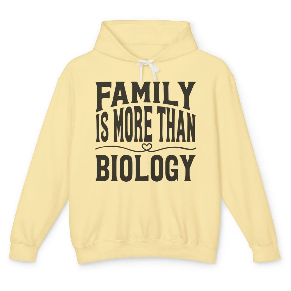 Foster Parents Family Is More Than Biology Foster Care Gift Unisex Lightweight Hoodie