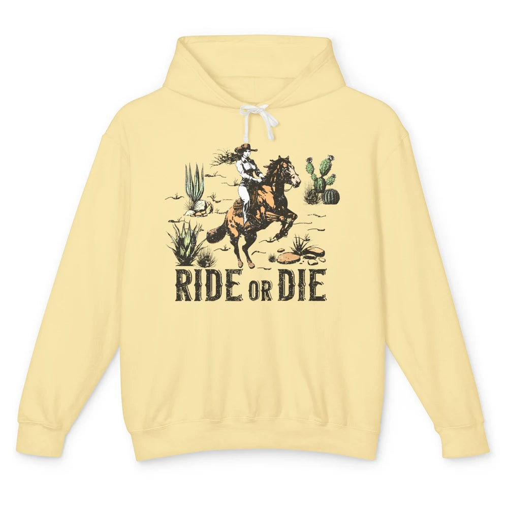 Desert Cowgirl Horse Riding Ride Or Die Western Country Girl Unisex Lightweight Hoodie