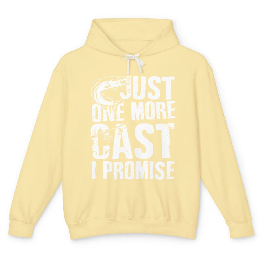 Just One Cast I Promise Fisherman Fishing Is My Life Unisex Lightweight Hoodie