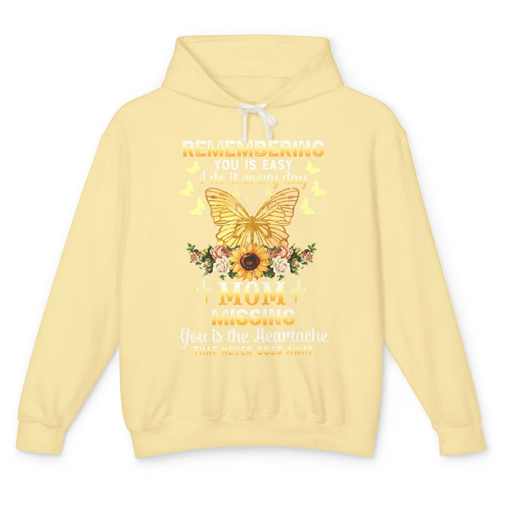 Mother In Heaven Missing You Is The Heartache Loving Memory Unisex Lightweight Hoodie