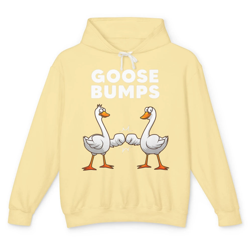 Funny Goose Bumps Humor Geese Sarcastic Pun Joke Farm Animal Unisex Lightweight Hoodie