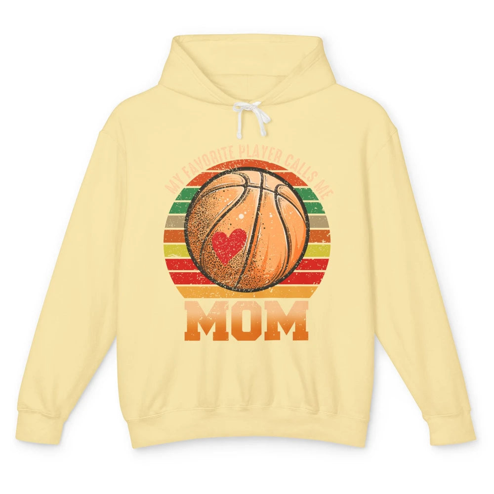 Vintage Basketball Mom My Favorite Player Calls Me Mom Unisex Lightweight Hoodie