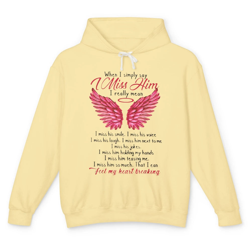 When I Simply Say Miss Him Husband In Heaven Angel Wings God Unisex Lightweight Hoodie