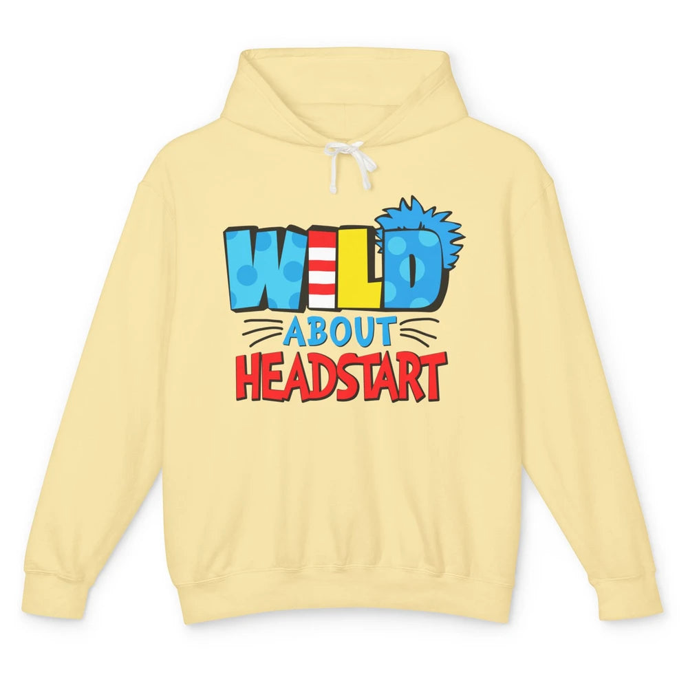 Funny Wild About Headstart Back To School Teacher Student Unisex Lightweight Hoodie