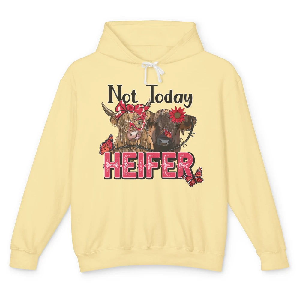 Funny Highland Cow Not Today Heifer Western Farm Animals Unisex Lightweight Hoodie