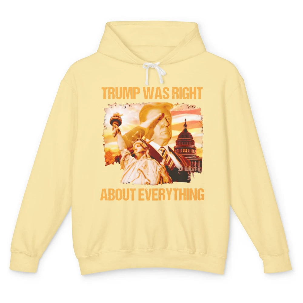 Trump Was Right About Everything Donald Trump President 2024 Unisex Lightweight Hoodie