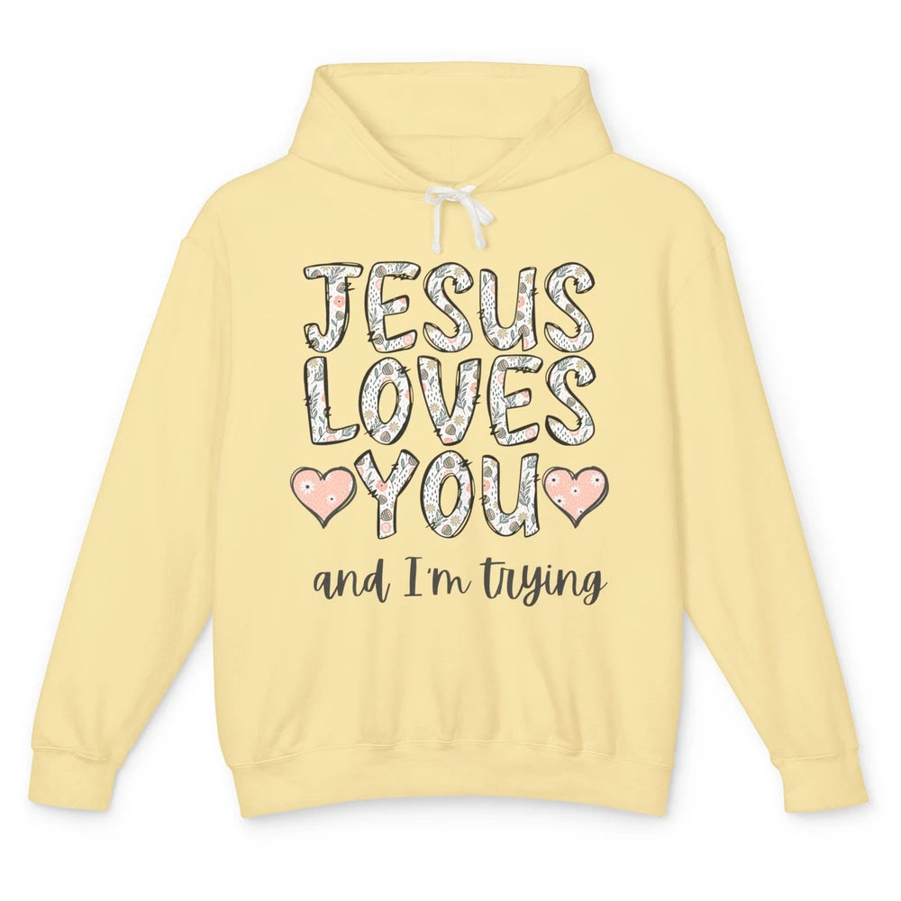 Funny Jesus Love You And Im Trying Heart Retro God Christian Unisex Lightweight Hoodie