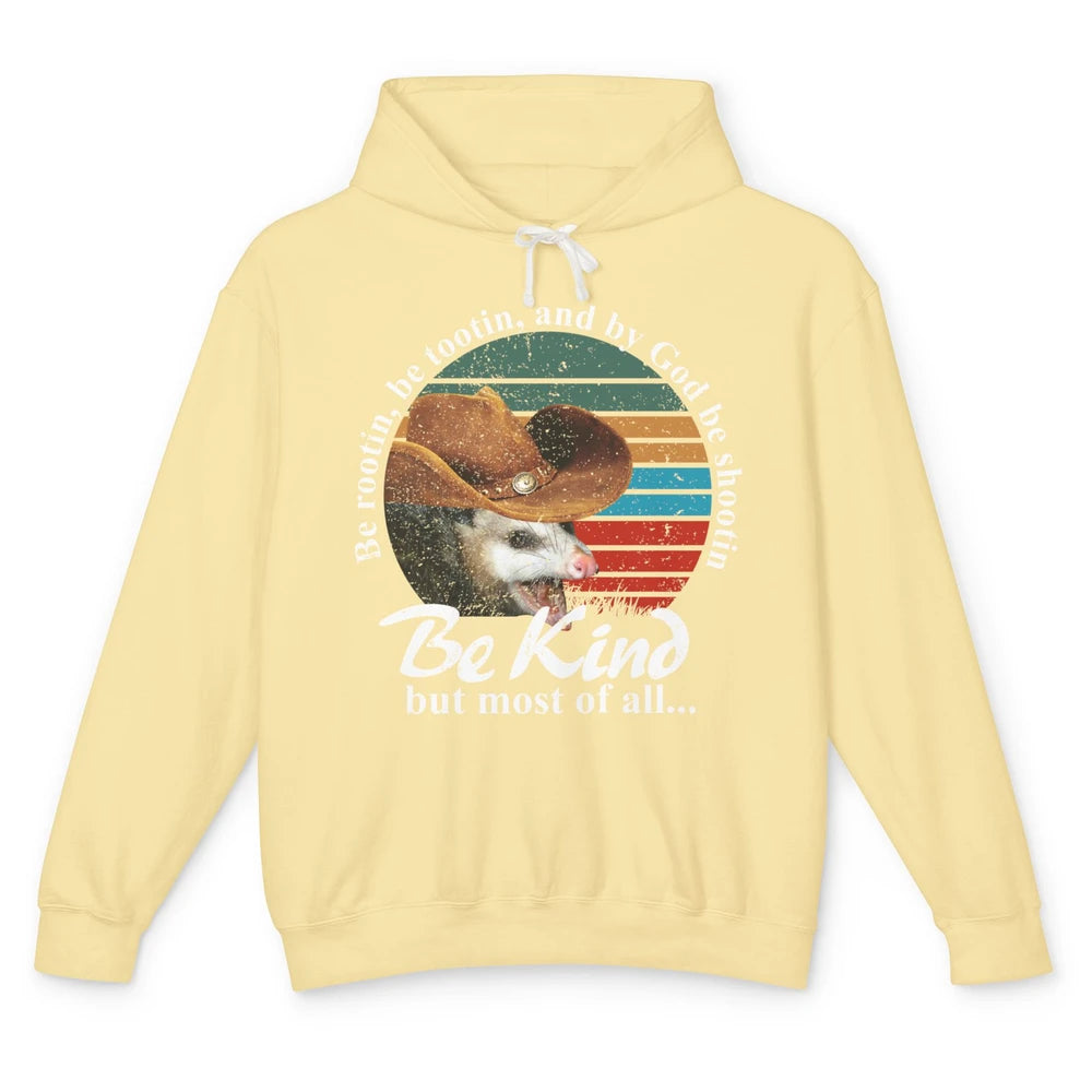 Retro Cowboy Opossum Be Rooting Be Shooting Be Kind Western Unisex Lightweight Hoodie