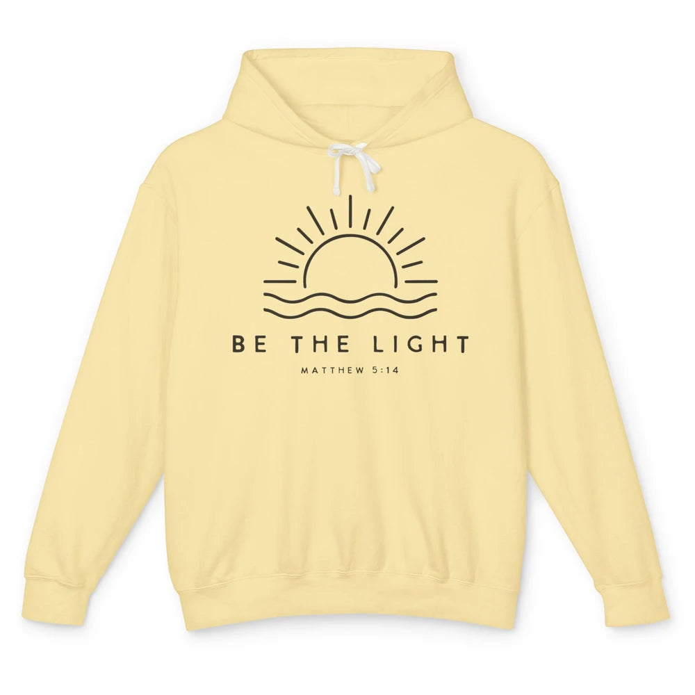 Sunrise Be The Light Matthew Bible Verse Christian Religious Unisex Lightweight Hoodie