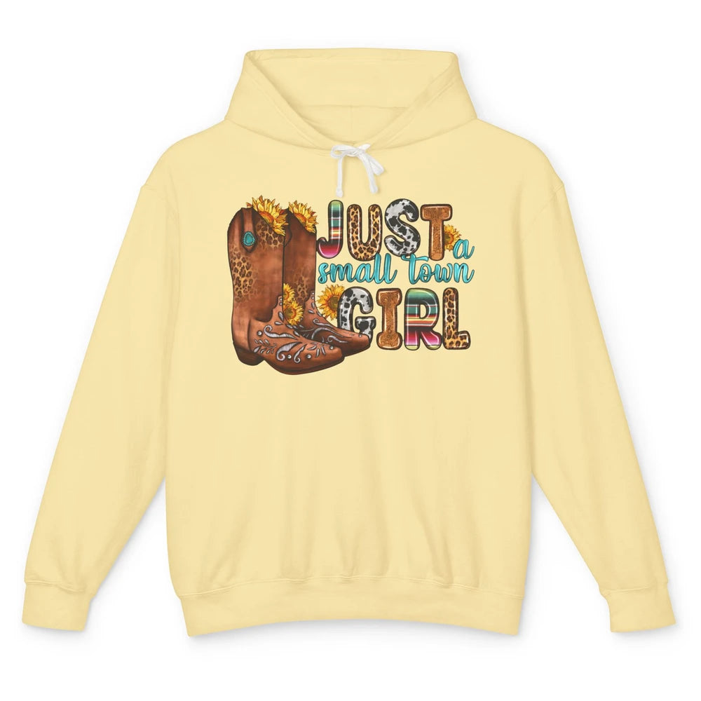 Sunflower Cowgirl Boots Just Small Town Girl Western Country Unisex Lightweight Hoodie