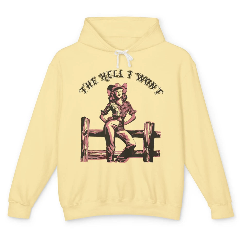 Retro Cowgirl The Hell I Won't Western Country Rodeo Mom Unisex Lightweight Hoodie