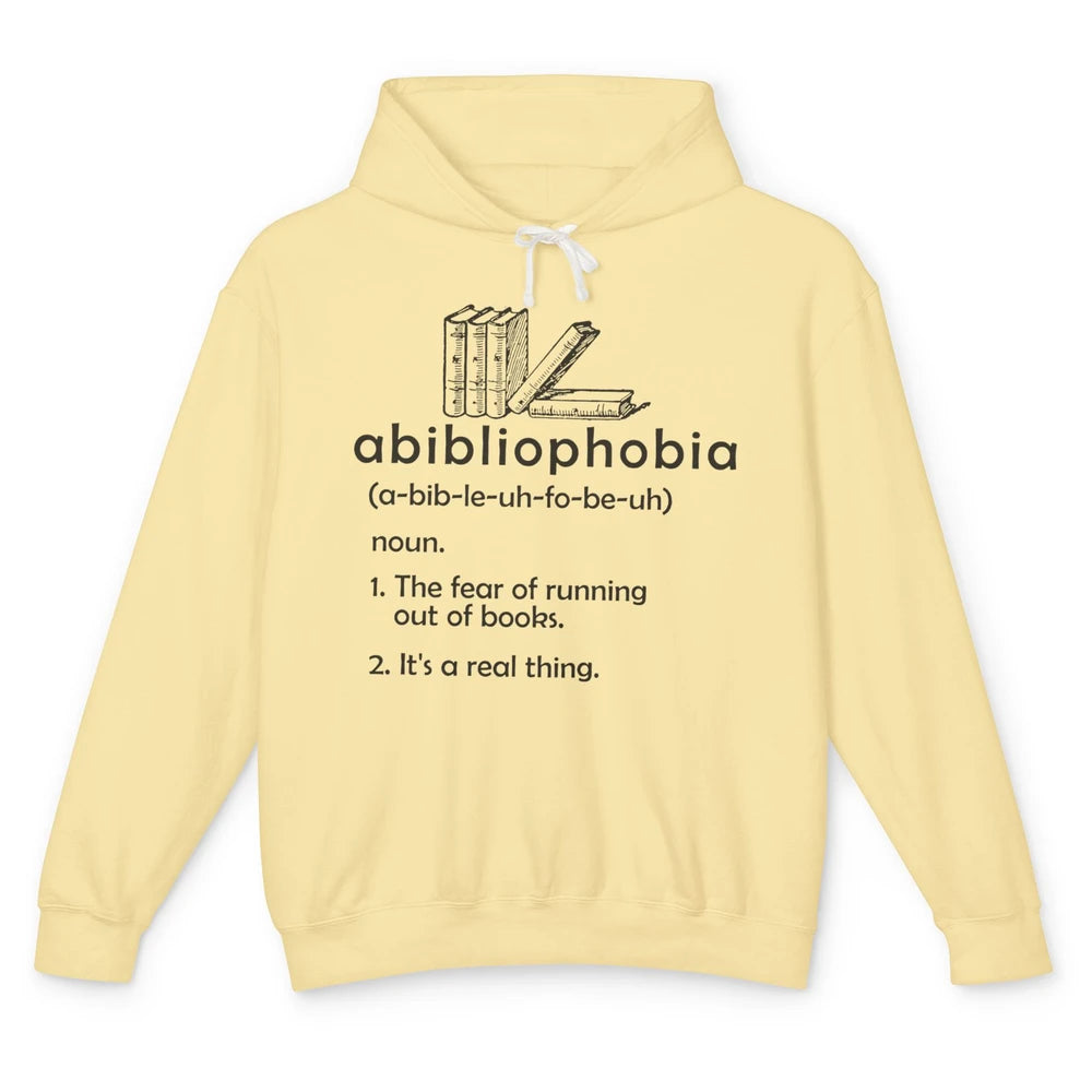 Abibliophobia Fear Of Running Out Of Books Reading Lovers Unisex Lightweight Hoodie