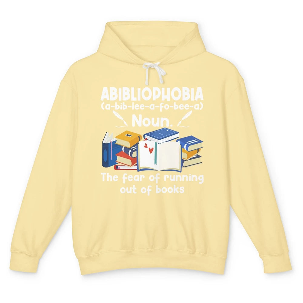 Abibliophobia Fear Of Running Out Of Books Reading Lovers Unisex Lightweight Hoodie