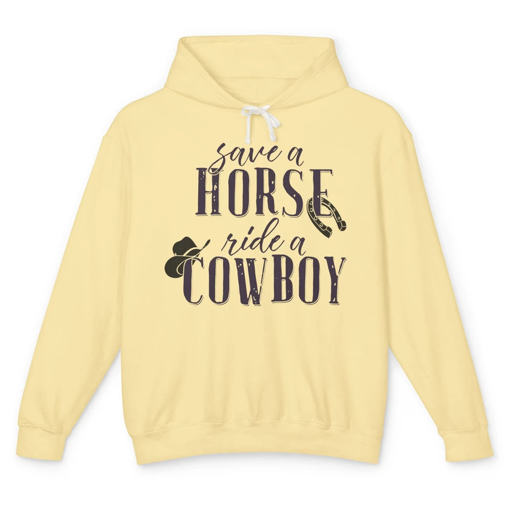 Cowboy Rodeo Save A Horse Ride A Cowboy Western Country Unisex Lightweight Hoodie