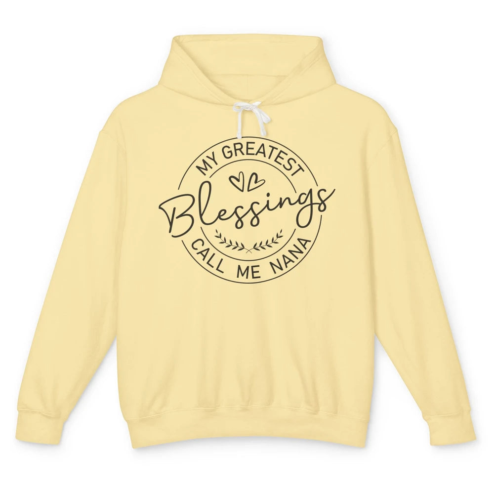 My Greatest Blessings Call Me Nana Heart Grandma Nana Gift Unisex Lightweight Hoodie