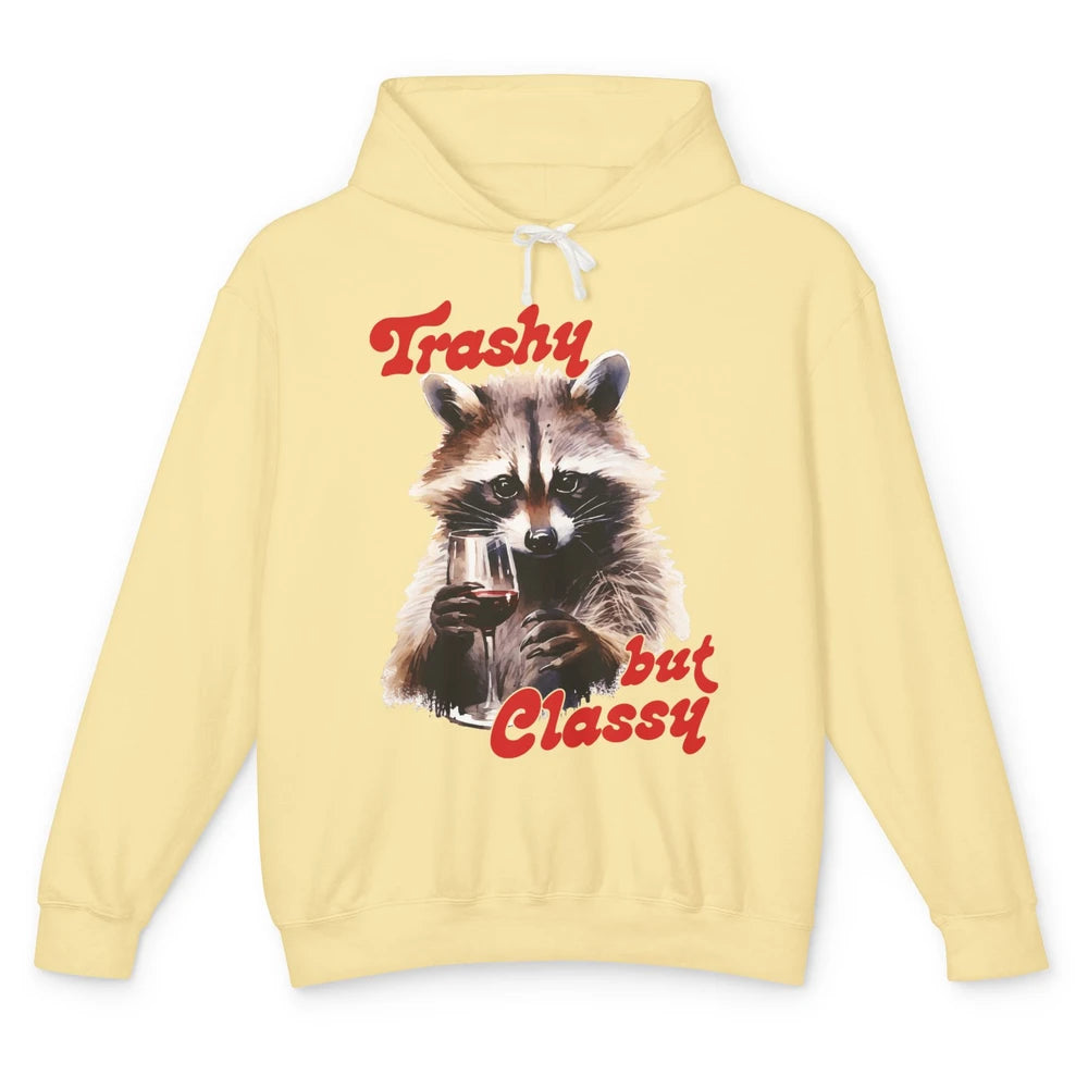 Funny Trashy But Classy Raccoon Drinking Wine Panda Opossum Unisex Lightweight Hoodie