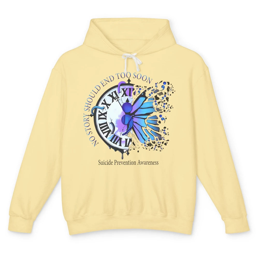 Suicide Prevention Butterfly No Story Should End Too Soon Unisex Lightweight Hoodie