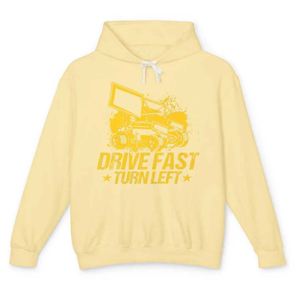 Drive Fast Turn Left Dirt Track Race Truck Sprint Car Retro Unisex Lightweight Hoodie