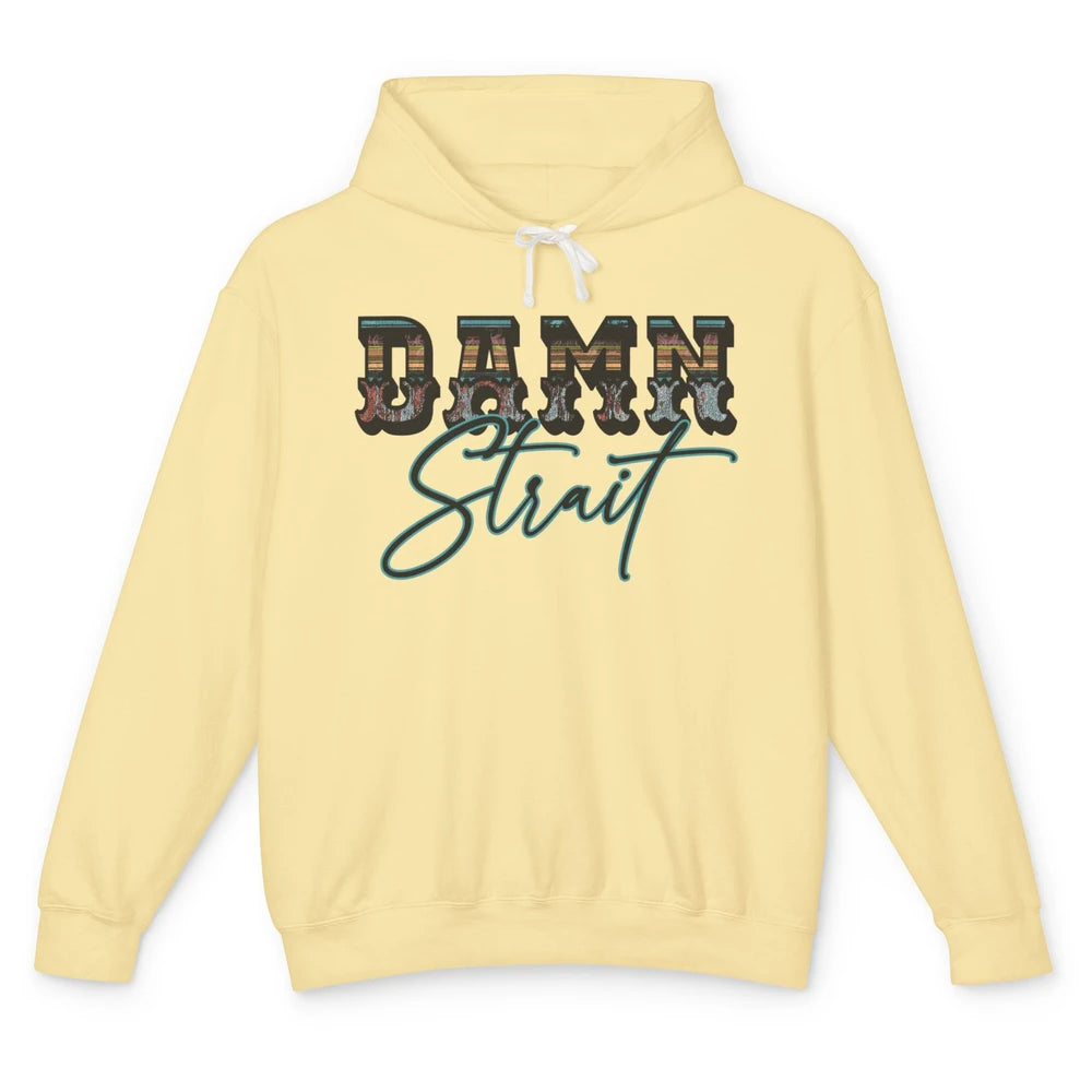 Retro Turquoise Damn Strait Western Country Cowboy Cowgirl Unisex Lightweight Hoodie