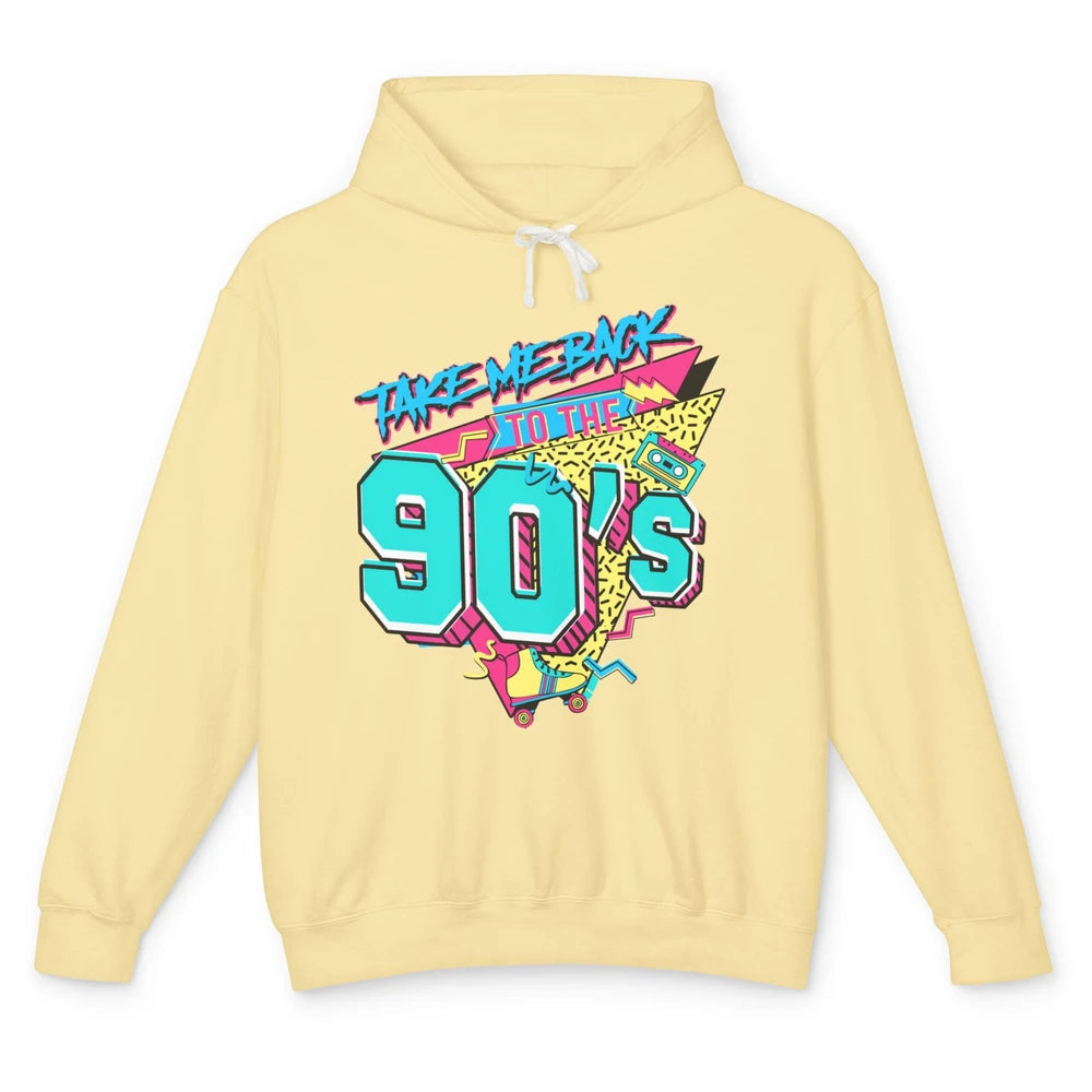 Take Me Back To The 90s Born 1990s Nostalgia 90s Birthday Unisex Lightweight Hoodie