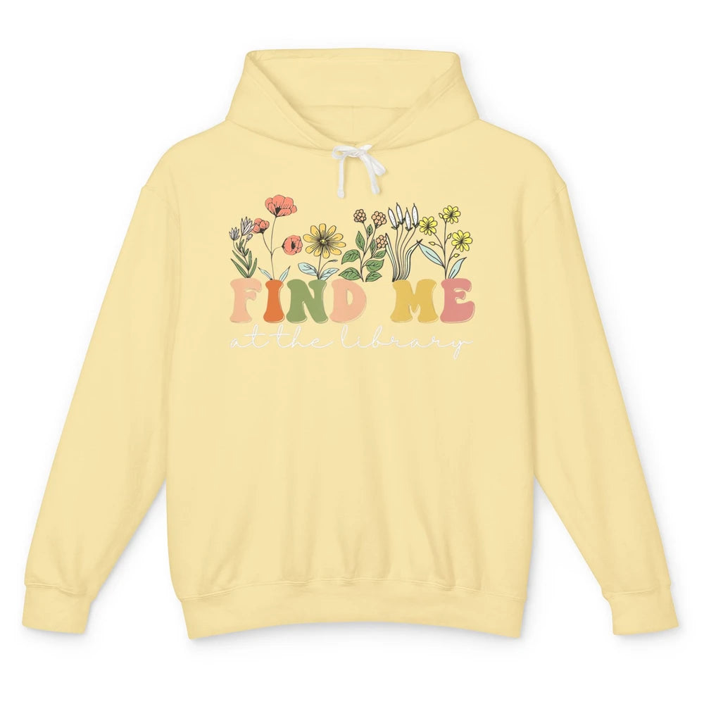 Find Me At The Library Minimalist Wildflower Librarian Nerd Unisex Lightweight Hoodie