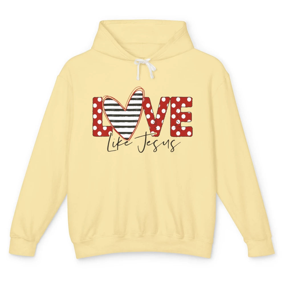 Love Like Jesus Valentine God Christian Religion Bible Verse Unisex Lightweight Hoodie