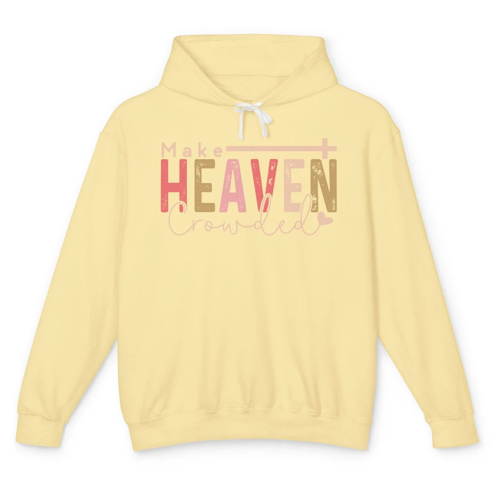 Retro Groovy Christian Make Heaven Crowded Religious Bible Unisex Lightweight Hoodie