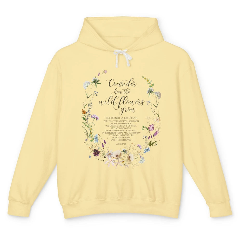 Christian Consider How The Wildflowers Grow Bible Religious Unisex Lightweight Hoodie