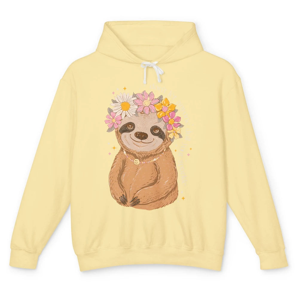 Cute Sloth Don't Let Anyone Dull Your Sparkle Flowers Sloth Unisex Lightweight Hoodie