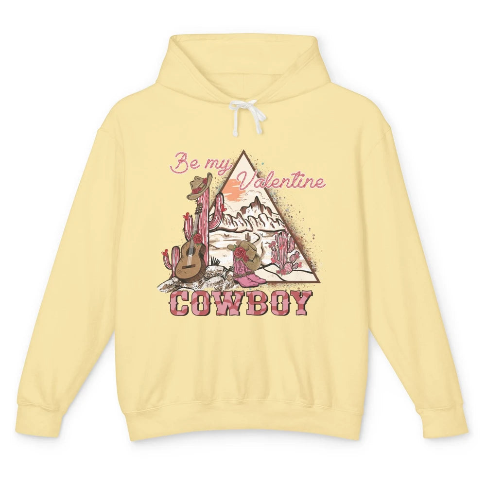 Be My Valentine Cowboy Baby Vintage Cowgirl Boots Rodeo Cactus Howdy Guitar Unisex Lightweight Hoodie