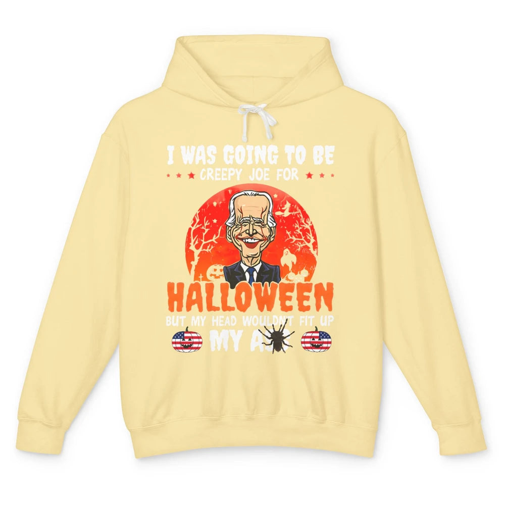 Funny Joe Biden I Was Going To Be Creepy Joe For Halloween Unisex Lightweight Hoodie