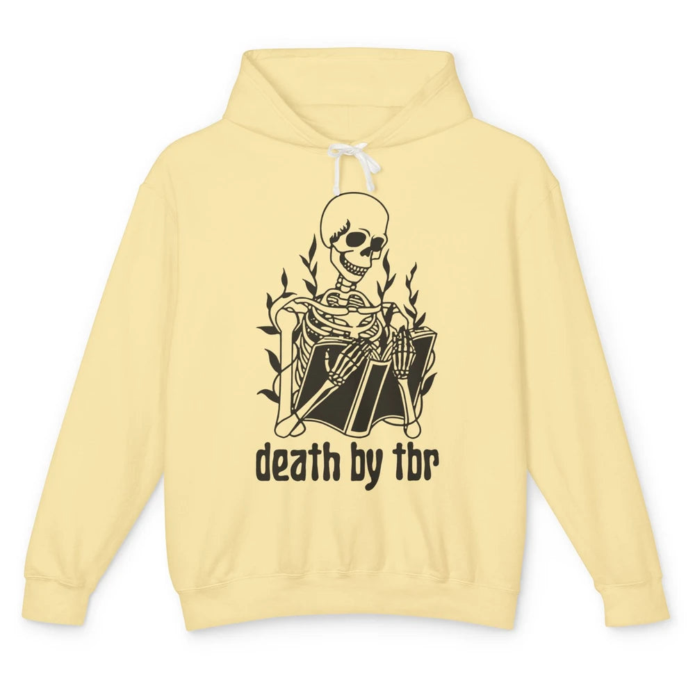 Funny Death By Tbr Skeleton Reading Books Librarian Bookworm Unisex Lightweight Hoodie