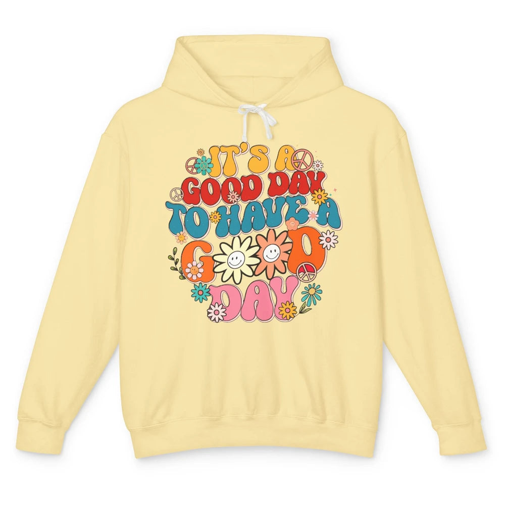 Groovy Girl It's A Good Day To Have A Good Day Inspirational Unisex Lightweight Hoodie