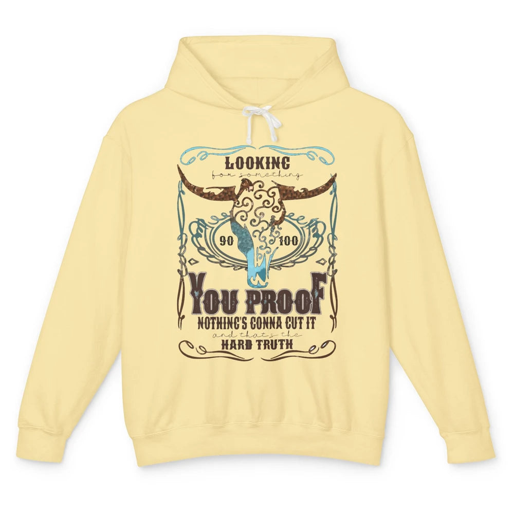 Retro I Need Something You Proof Western Country Cowboy Gift Unisex Lightweight Hoodie