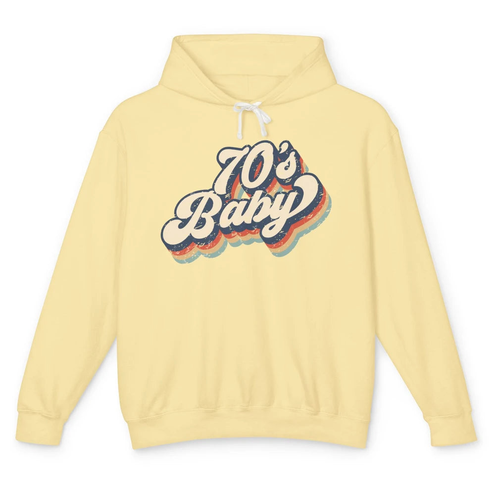 Retro 70s Baby In The 70s 1970s Born Vintage Birthday Day Unisex Lightweight Hoodie