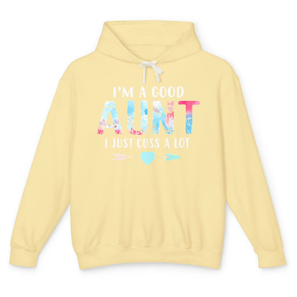 I’m A Good Aunt I Just Cuss A Lot New Aunt Pregnancy Reveal Unisex Lightweight Hoodie