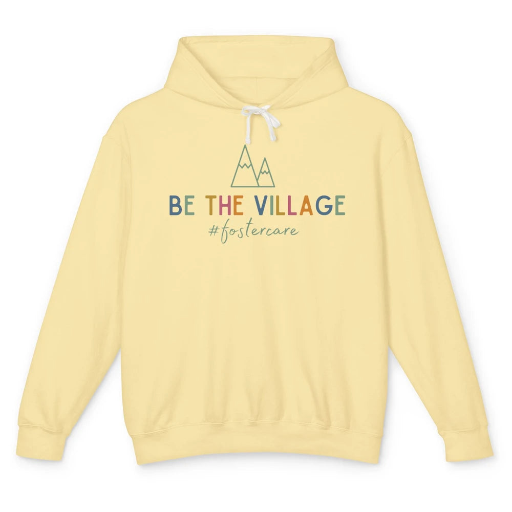 Be The Village Foster Care Get Attached Adoption Foster Mom Unisex Lightweight Hoodie