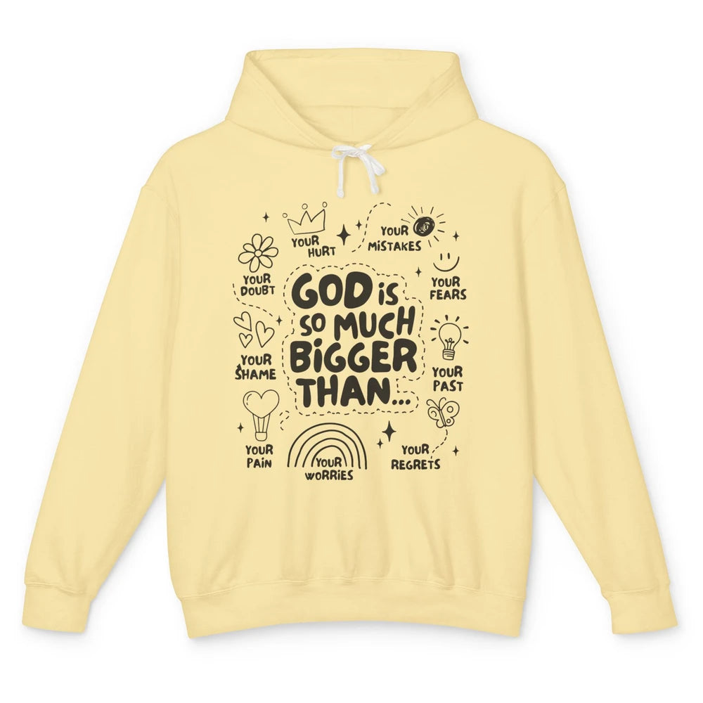 Christian God Is So Much Bigger Than Your Fear Religious Unisex Lightweight Hoodie