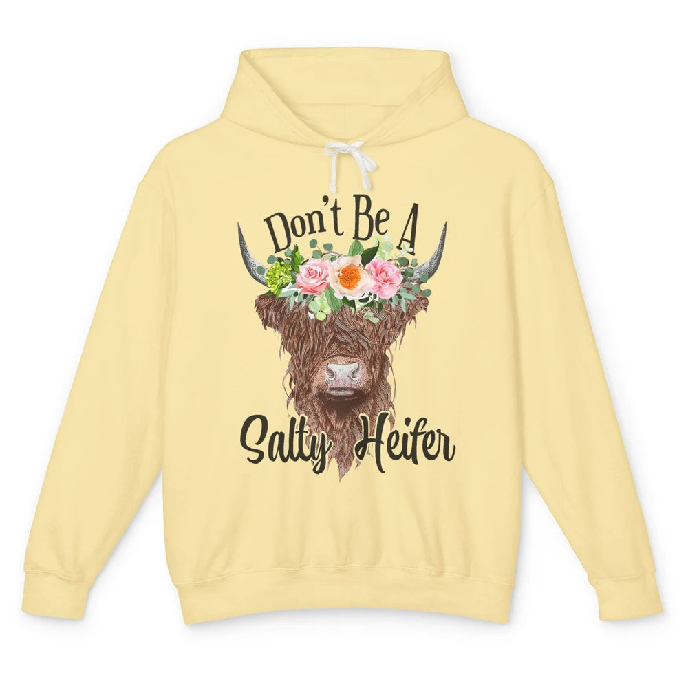 Floral Highland Cow Don't Be A Salty Heifer Western Country Unisex Lightweight Hoodie