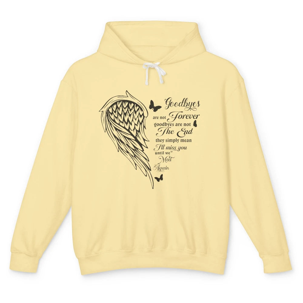 Angel Wing Butterfly Goodbyes Are Not The End Loving Memory Unisex Lightweight Hoodie