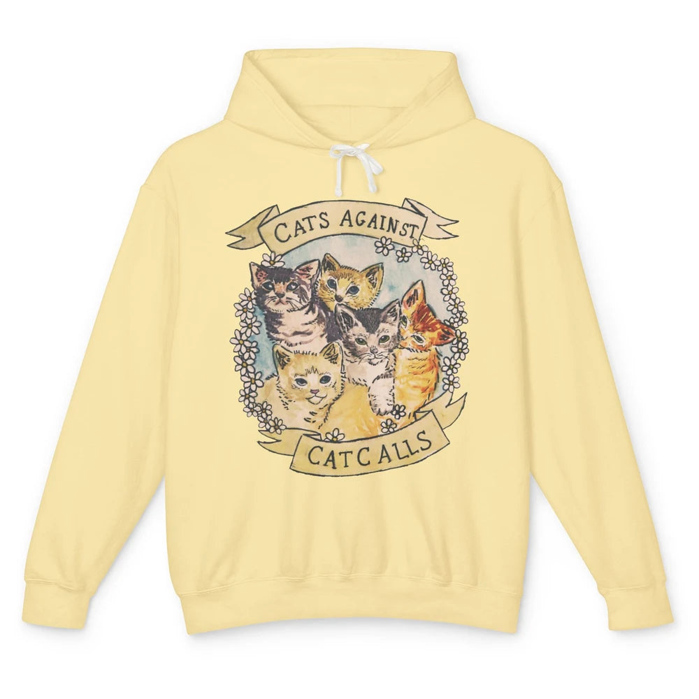 Cats Against Cat Calls Cute Cats Pet Lovers Gift Women Gift Unisex Lightweight Hoodie